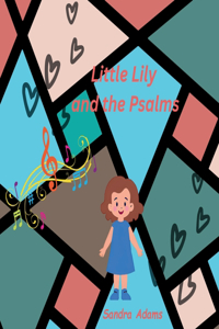 Little Lily and the Psalms