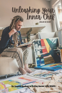 Unleashing Your Inner Chef
