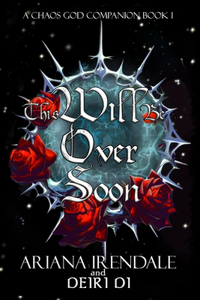 This Will Be Over Soon: A Dark Fantasy Romance