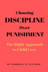 Choosing Discipline Over Punishment