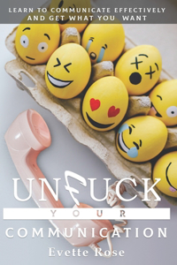 Unfuck Your Communication