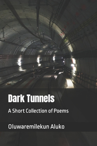 Dark Tunnels