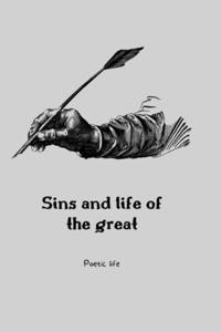 Sins and life of the great