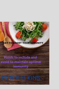 Eat to Boost Your Immunity