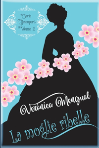 moglie ribelle: Amore in Reggenza 2