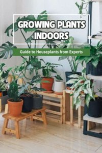 Growing Plants Indoors