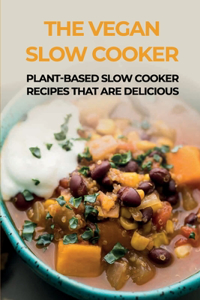 The Vegan Slow Cooker