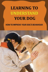 Learning To Understand Your Dog