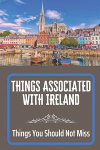 Things Associated With Ireland: Things You Should Not Miss: Types Of Irish Potatoes