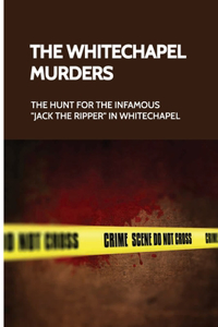 The Whitechapel Murders