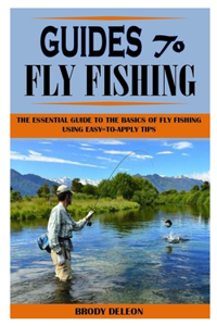 Guides to Fly Fishing