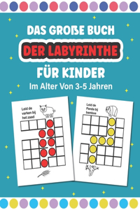 Das große Buch der Labyrinthe für Kinder Im Alter Von 3-5 Jahren