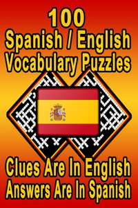 100 Spanish/English Vocabulary Puzzles