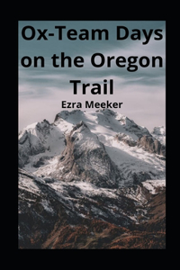 Ox-Team Days on the Oregon Trail illustrated