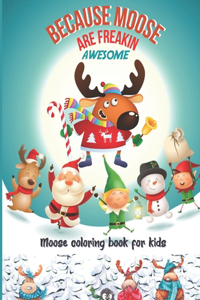 Because Moose Are Freakin Awesome