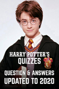 Harry Potter'S Quizzes Question & Answers - Updated To 2020