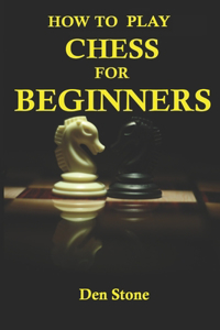 How to play chess for beginners