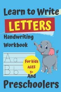 Learn to Write Letters Handwriting Workbook for Kids Ages 3+ and Preschoolers