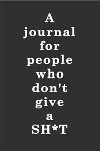 A journal for people who don't give a SH*T