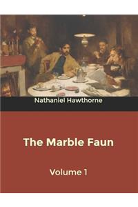 The Marble Faun- Volume 1