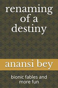 renaming of a destiny