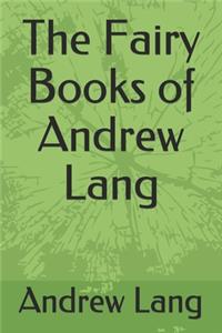 The Fairy Books of Andrew Lang