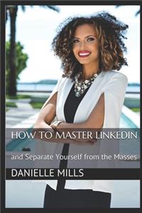 How to Master Linkedin