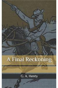 A Final Reckoning