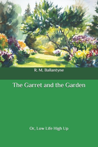 The Garret and the Garden