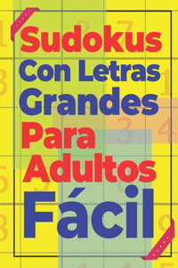 Sudokus Con Letras Grandes Para Adultos Fácil