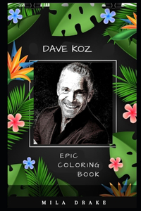 Dave Koz Epic Coloring Book