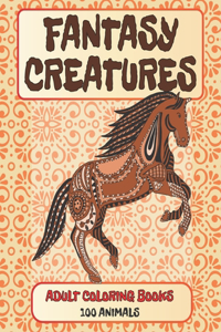 Adult Coloring Books Fantasy Creatures - 100 Animals