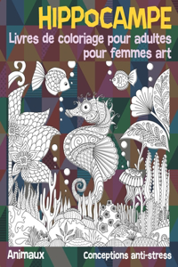Livres de coloriage pour adultes pour femmes Art - Conceptions anti-stress - Animaux - Hippocampe