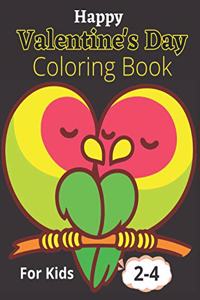 Happy Valentine's Day Coloring Book For Kids 2-4