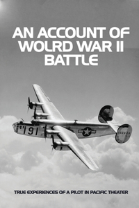 An Account Of Wolrd War II Battle