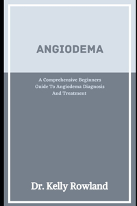 Angioedema