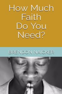 How Much Faith Do You Need?
