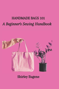 Handmade Bags 101