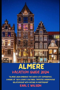 Almere Vacation Guide 2024