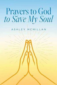 Prayers to God to Save My Soul