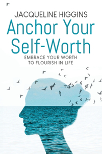 Anchor Your Self-Worth