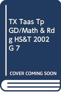 TX Taas Tp GD/Math & Rdg HS&T 2002 G 7