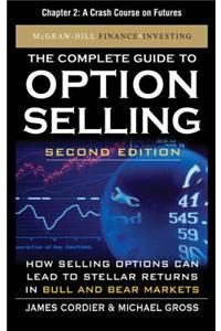 The Complete Guide to Option Selling, Second Edition, Chapter 2 - A Crash Course on Futures