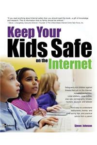 Keep Your Kids Safe on the Internet