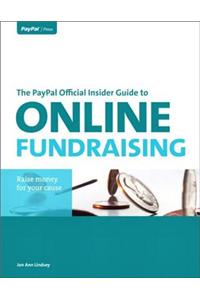 PayPal Official Insider Guide to Online Fundraising, The