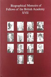 Biographical Memoirs of Fellows of the British Academy, XVII