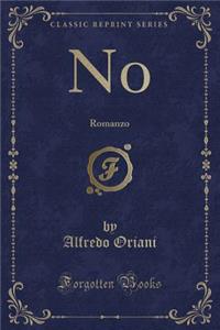 No: Romanzo (Classic Reprint)