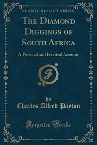 The Diamond Diggings of South Africa