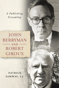 John Berryman and Robert Giroux