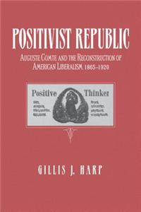The Positivist Republic